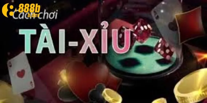 Cách chơi tài xỉu thắng nhanh hiệu quả 